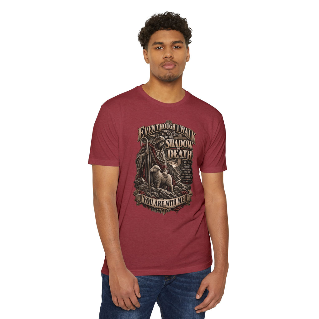 "Even Though I Walk Through the Valley of the Shadow of Death" Faith Tee