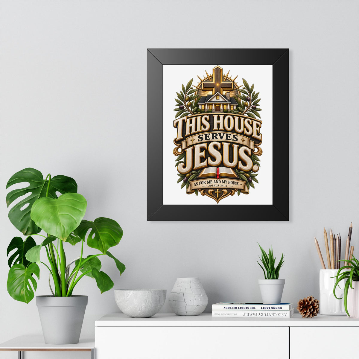 This House Serves Jesus Framed Poster — Christian Wall Art, Religious Home Decor (As for Me and My House)