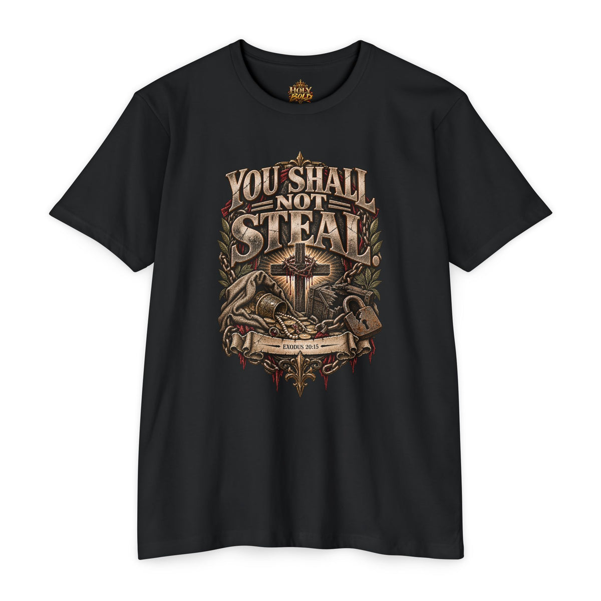 You Shall Not Steal T-Shirt