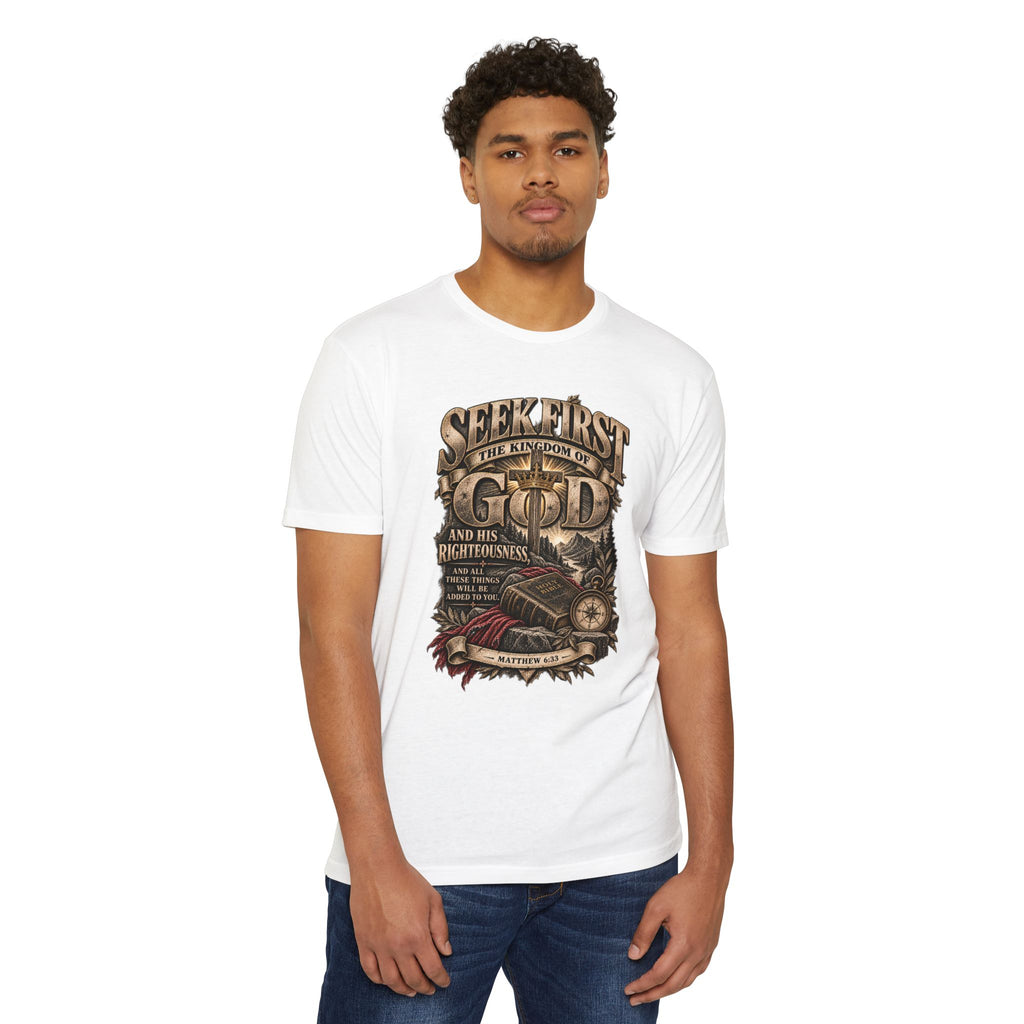 Seek First The Kingdom of God T-Shirt — Matthew 6:33 Christian Faith Tee