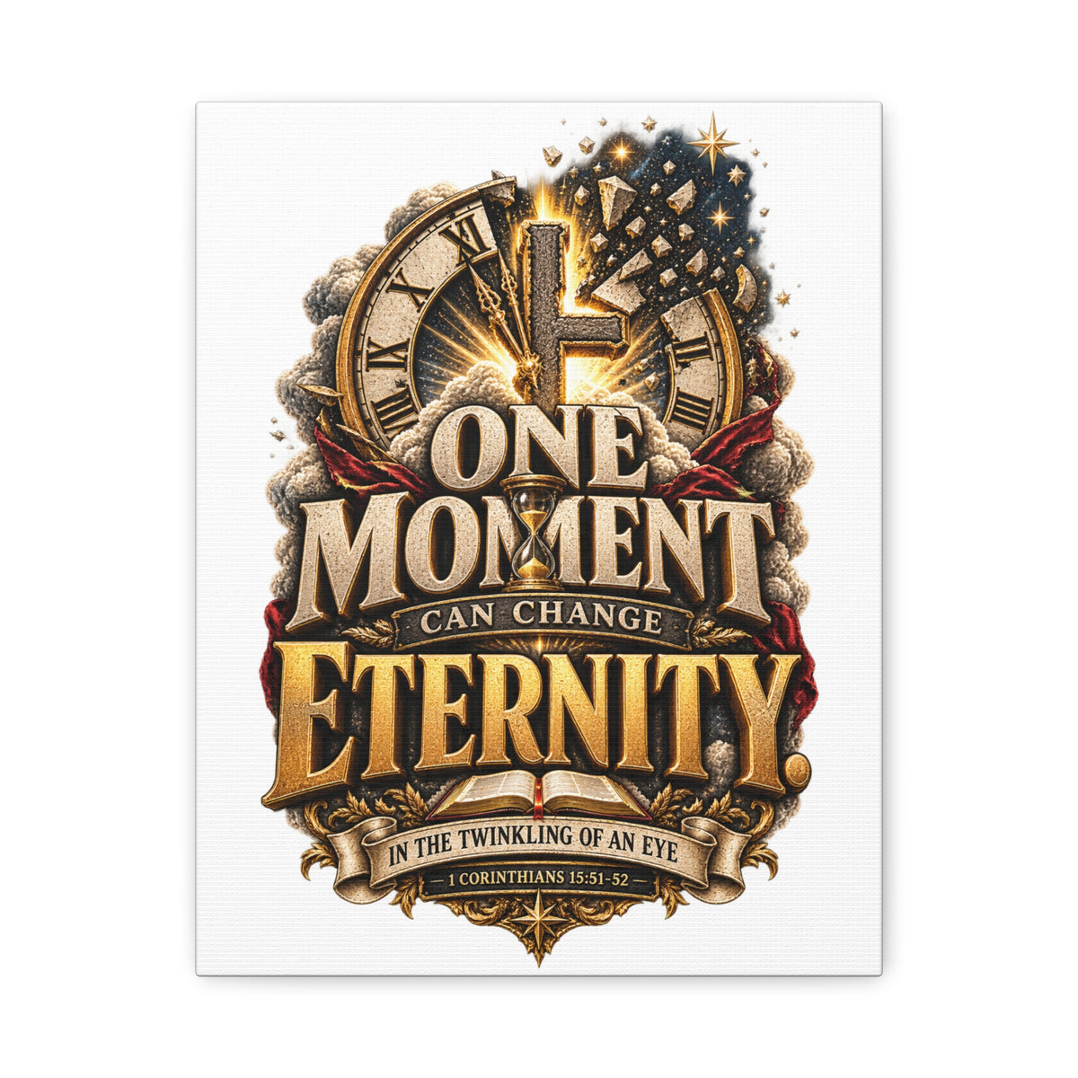 One Moment Can Change Eternity Matte Canvas — Inspirational Christian Wall Art (Stretched)