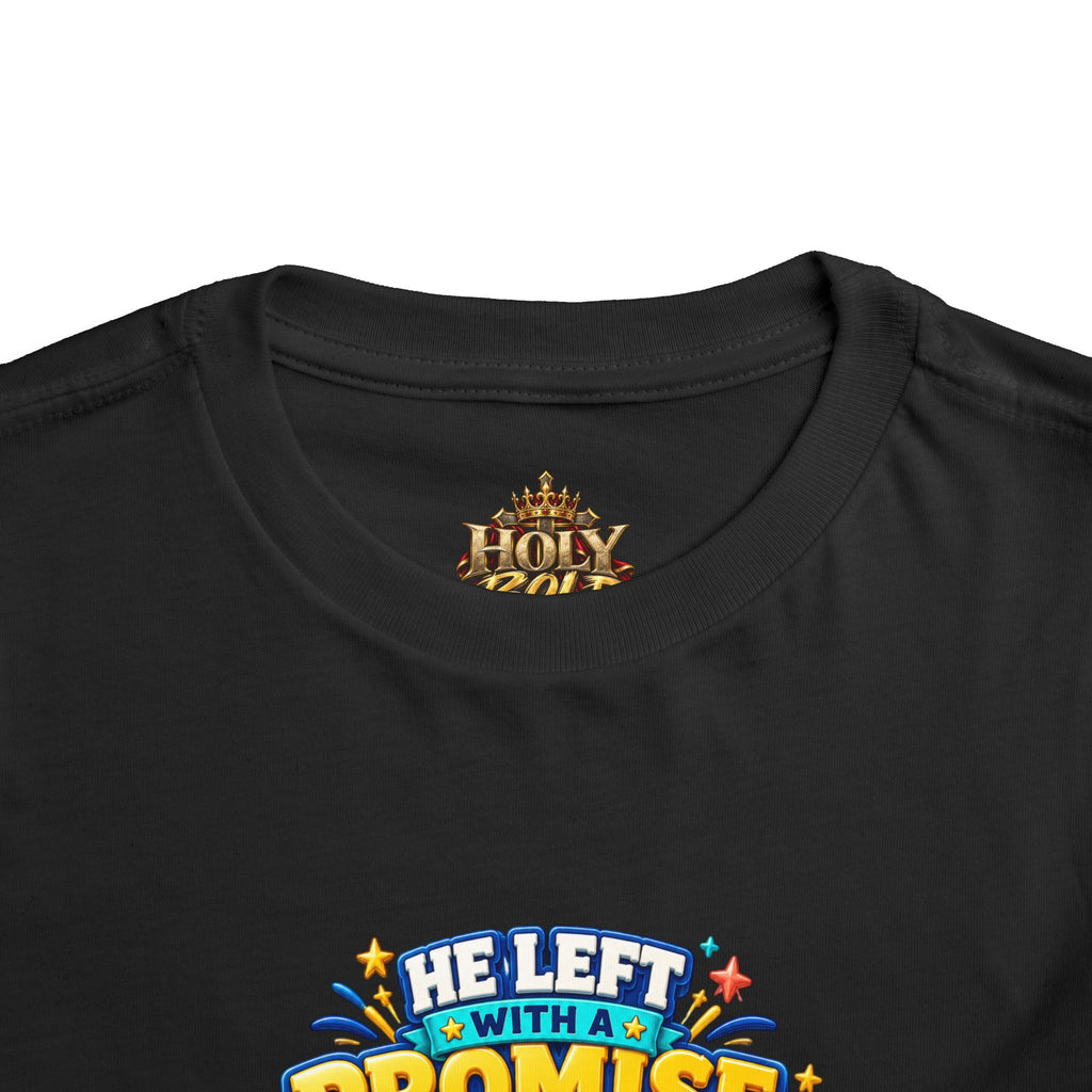 Toddler Tee — "He’s Coming Back"