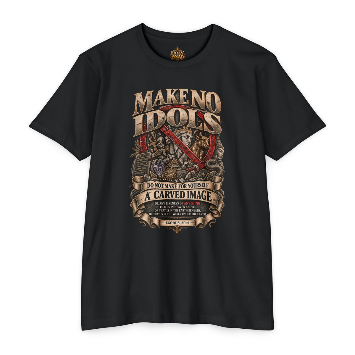 Make No Idols T-Shirt