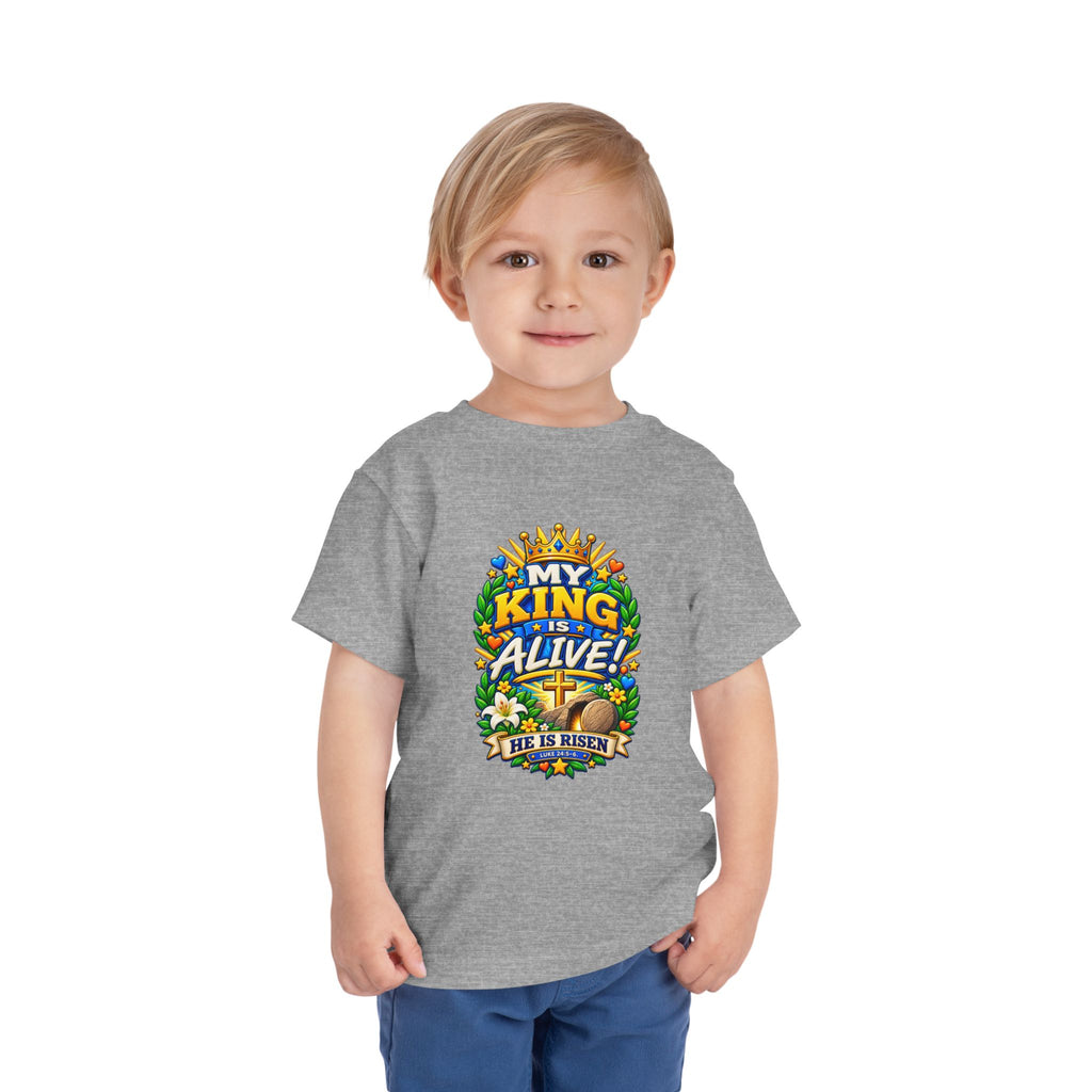 Toddler Tee — "My King Is Alive! He Is Risen"