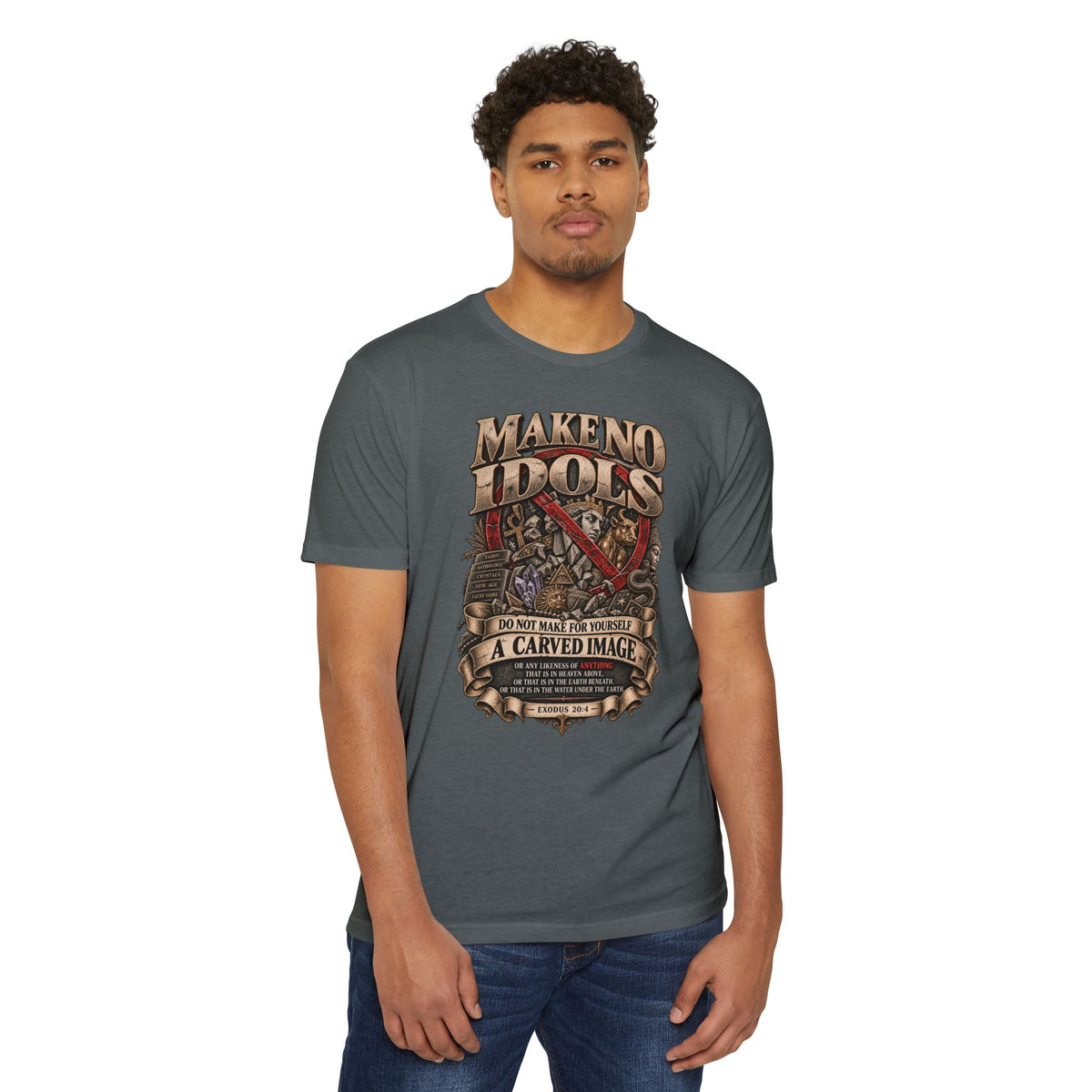Make No Idols T-Shirt