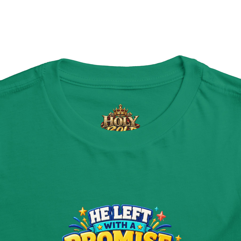 Toddler Tee — "He’s Coming Back"