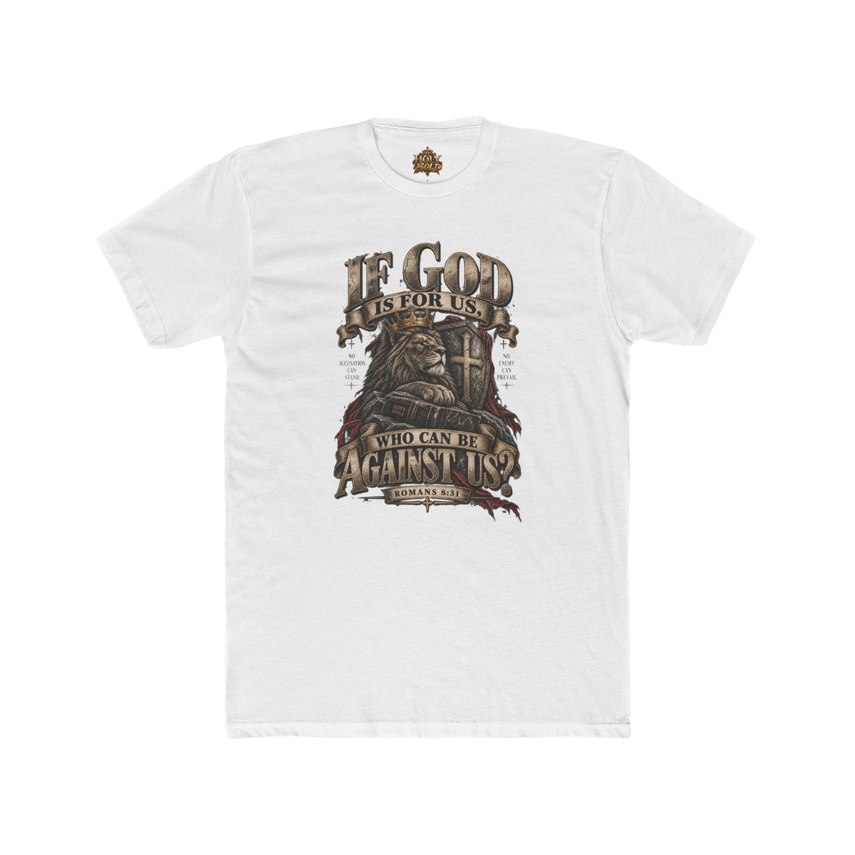 "If God Is For Us Who Can Be Against Us" Christian Faith Graphic Tee
