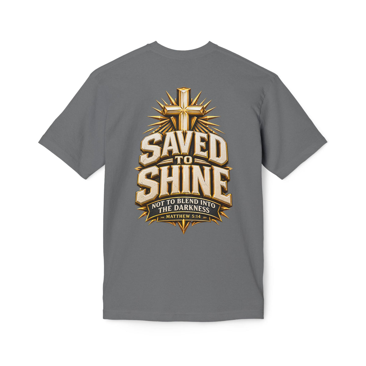 Saved to Shine Christian T-Shirt — "Not to Blend Into the Darkness"