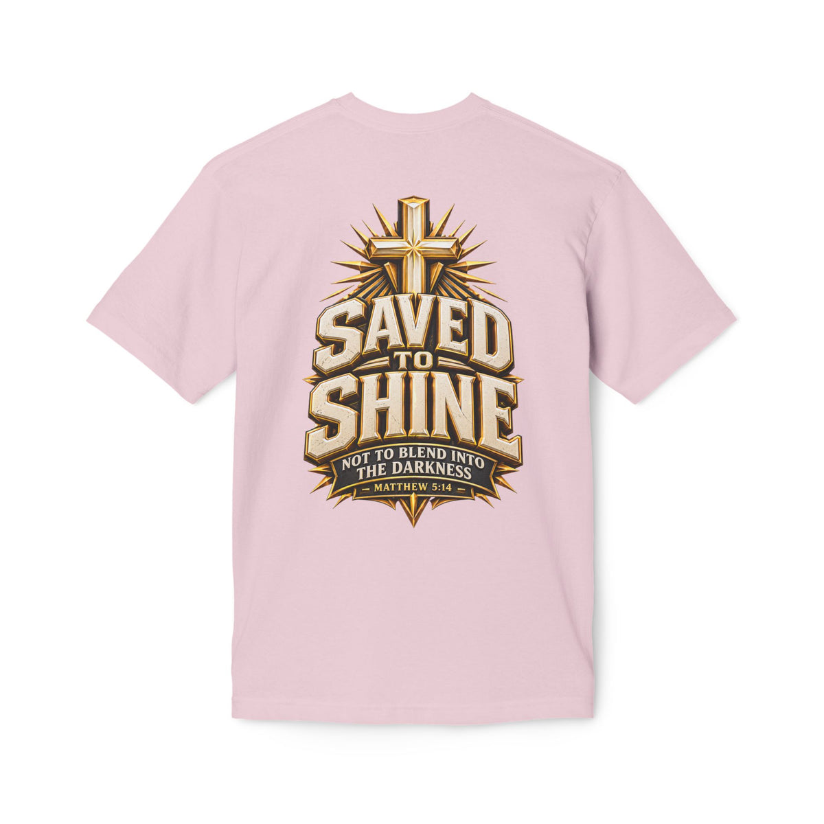 Saved to Shine Christian T-Shirt — "Not to Blend Into the Darkness"