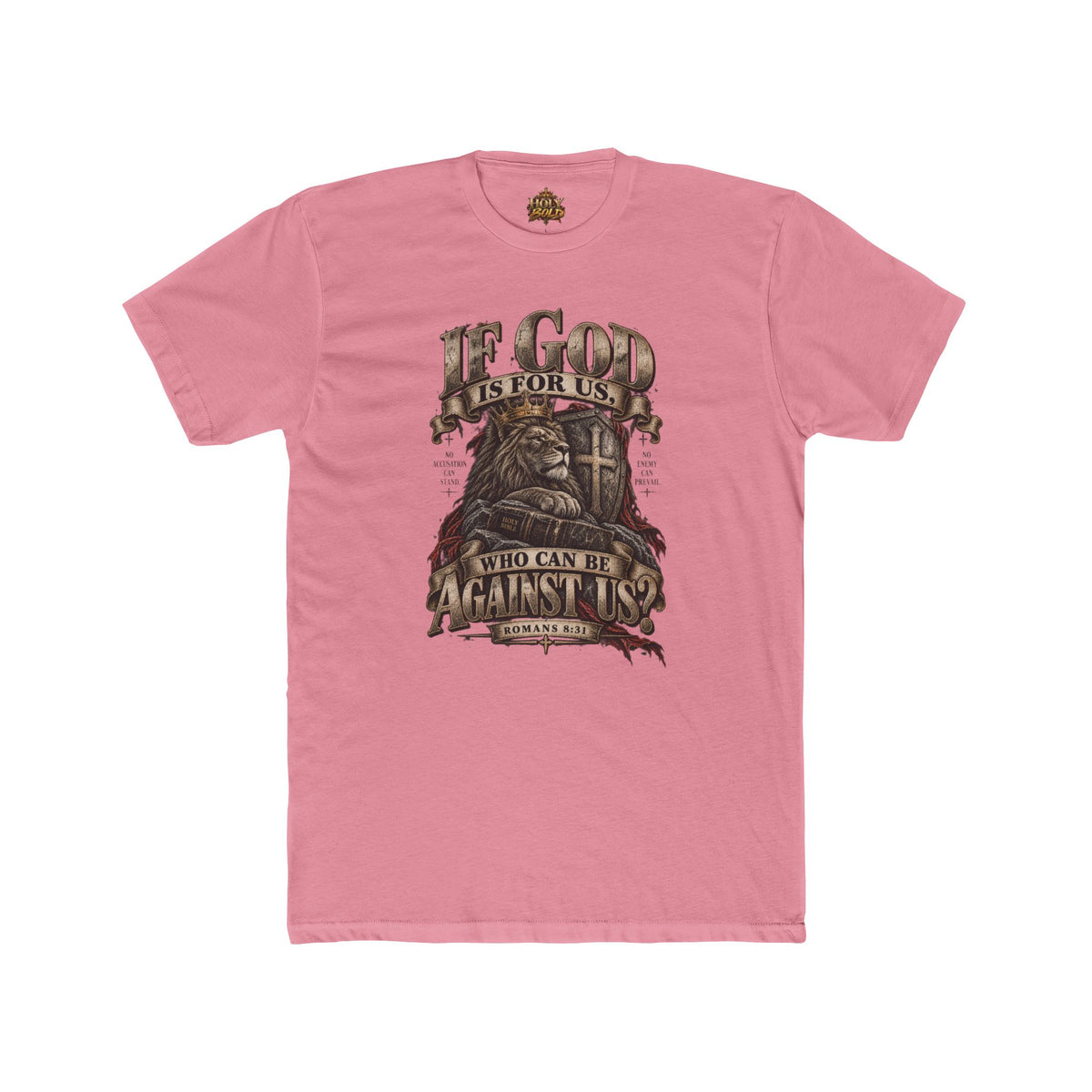 "If God Is For Us Who Can Be Against Us" Christian Faith Graphic Tee