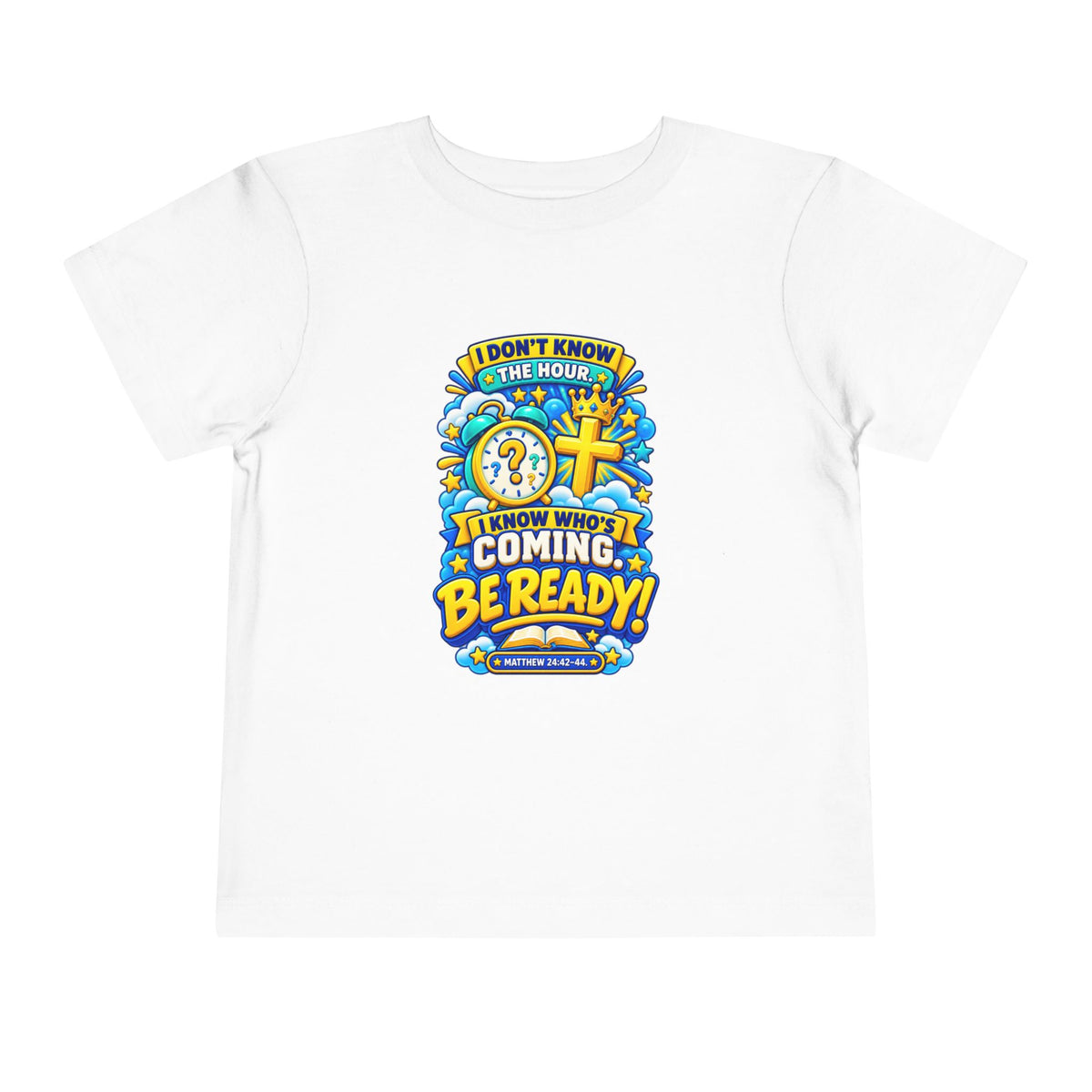 Toddler Tee — "Be Ready!"