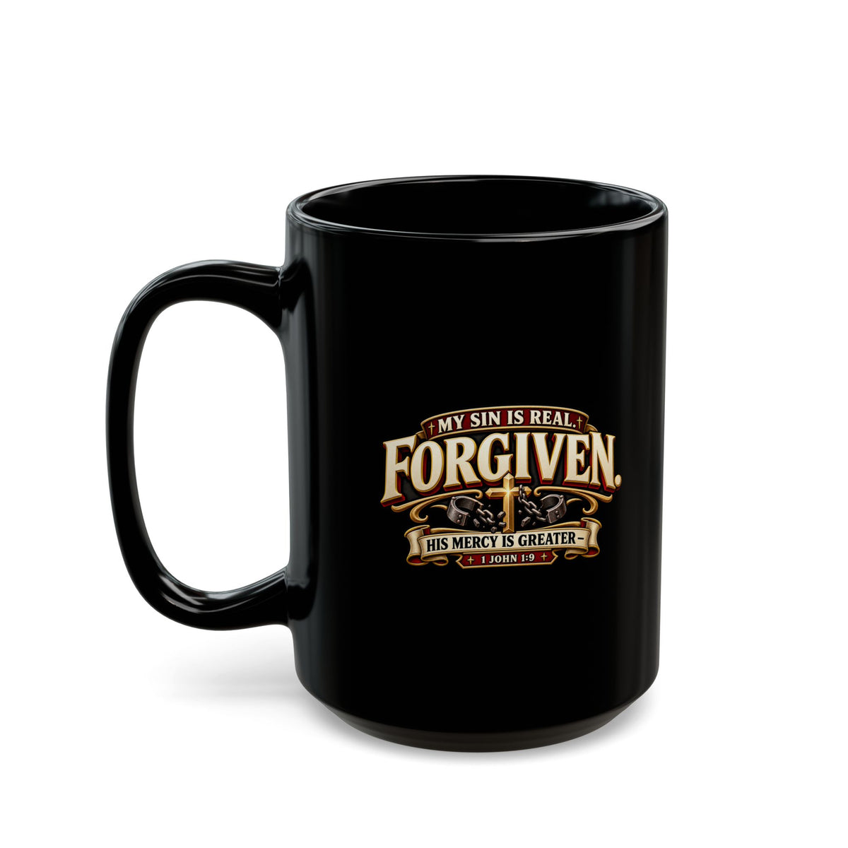 Forgiven Christian Mug – “My Sin Is Real, His Mercy Is Greater”