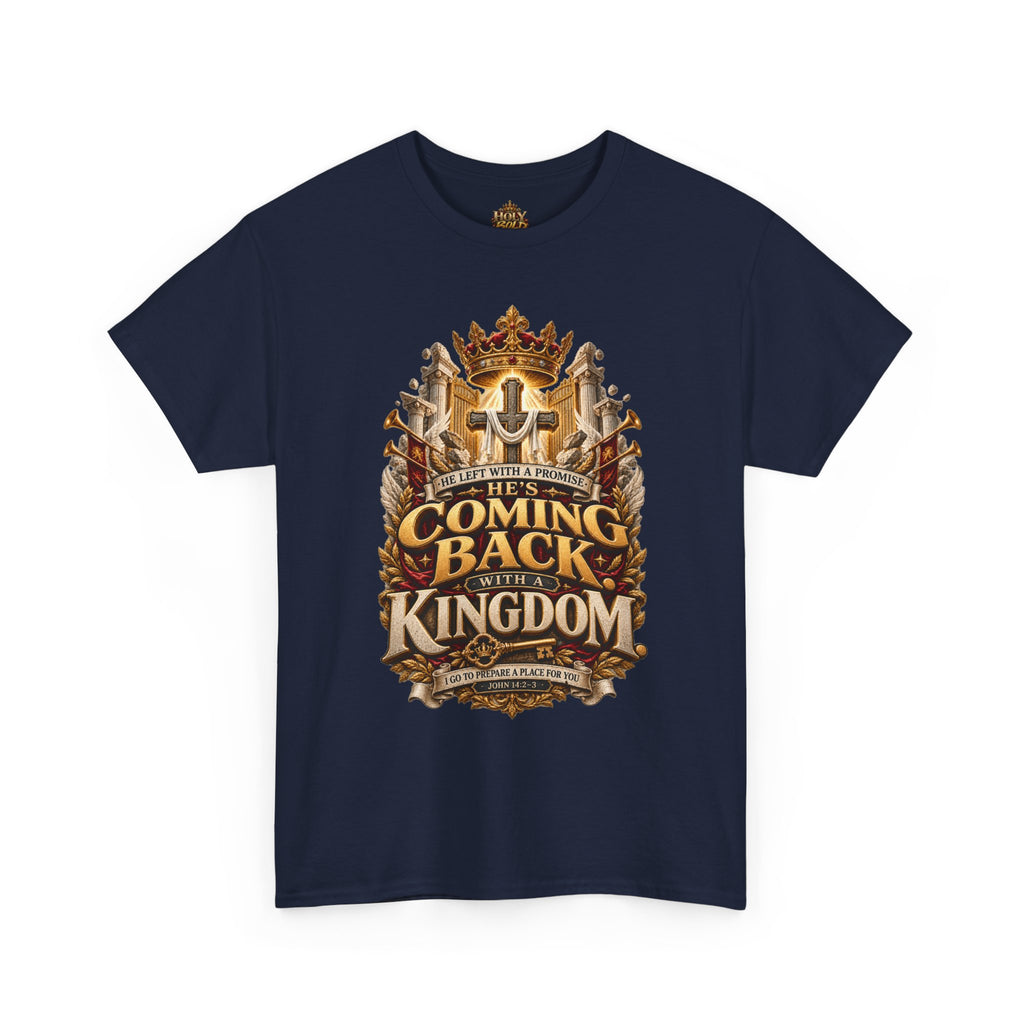 Kingdom Return Tee — "He's Coming Back"