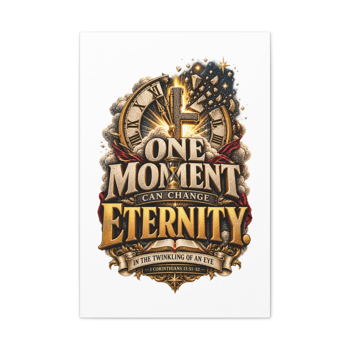 One Moment Can Change Eternity Matte Canvas — Inspirational Christian Wall Art (Stretched)