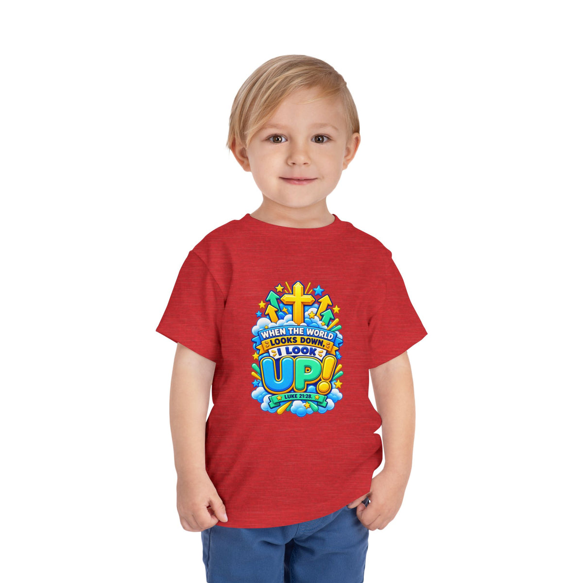 Toddler Tee — "When the World Looks Down, I Look Up"