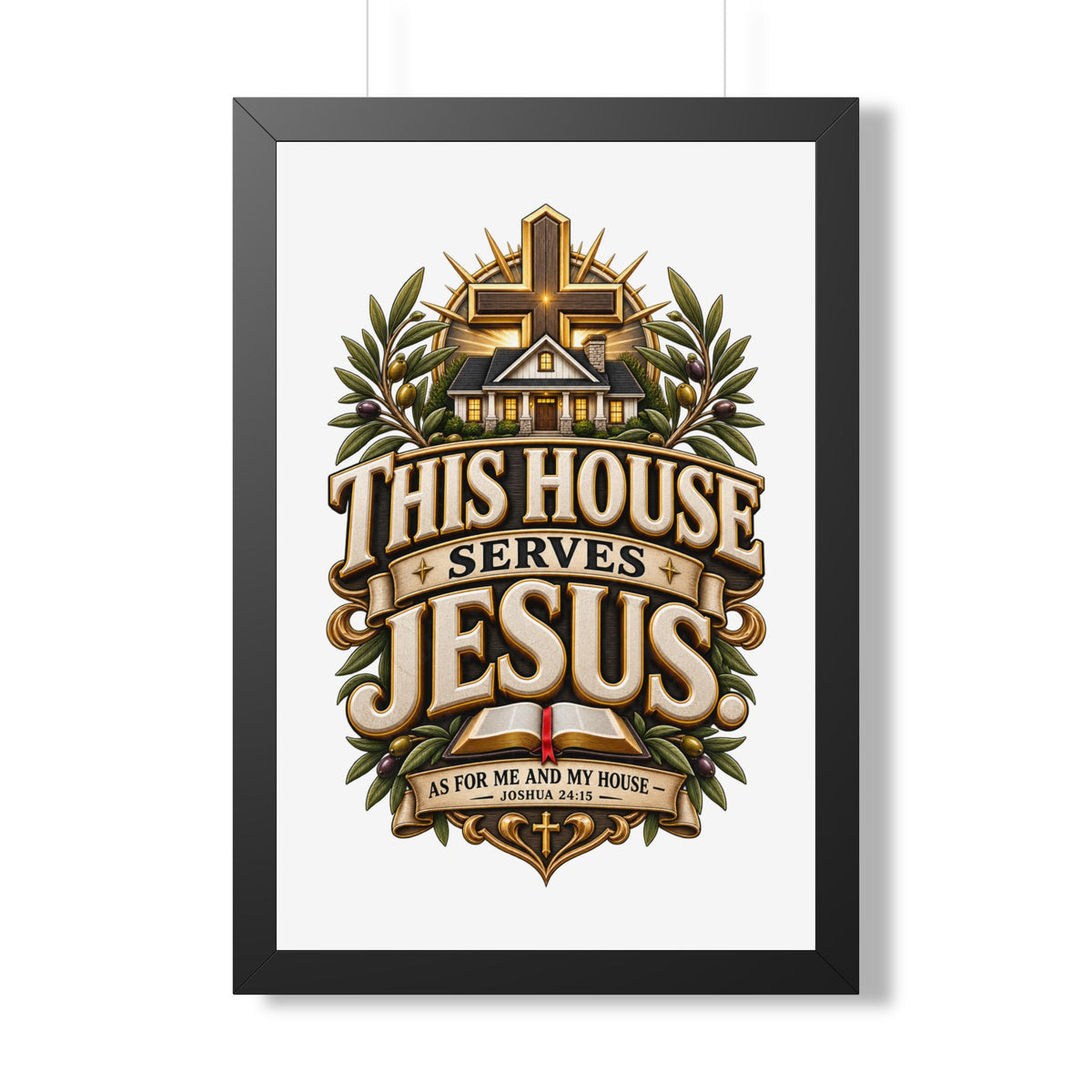 This House Serves Jesus Framed Poster — Christian Wall Art, Religious Home Decor (As for Me and My House)