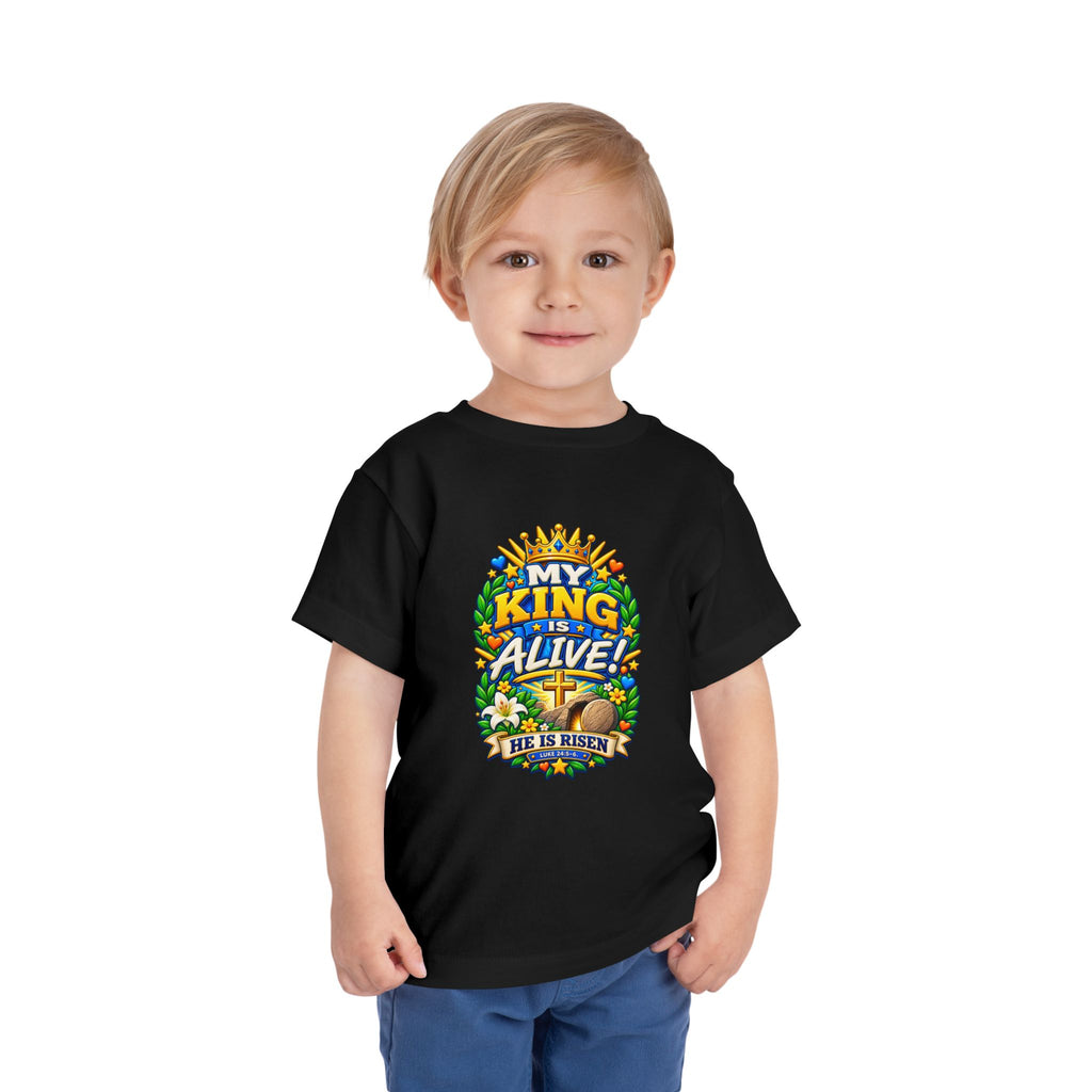 Toddler Tee — "My King Is Alive! He Is Risen"