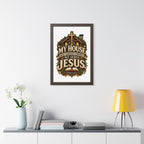 Framed Poster — “My House Has Already Chosen, We Serve Jesus” Christian Wall Art (Joshua 24:15)