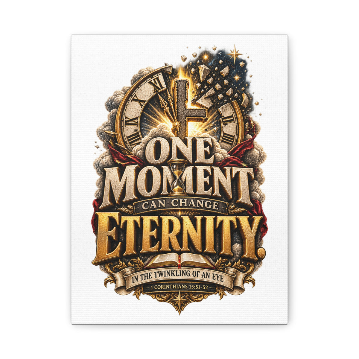One Moment Can Change Eternity Matte Canvas — Inspirational Christian Wall Art (Stretched)