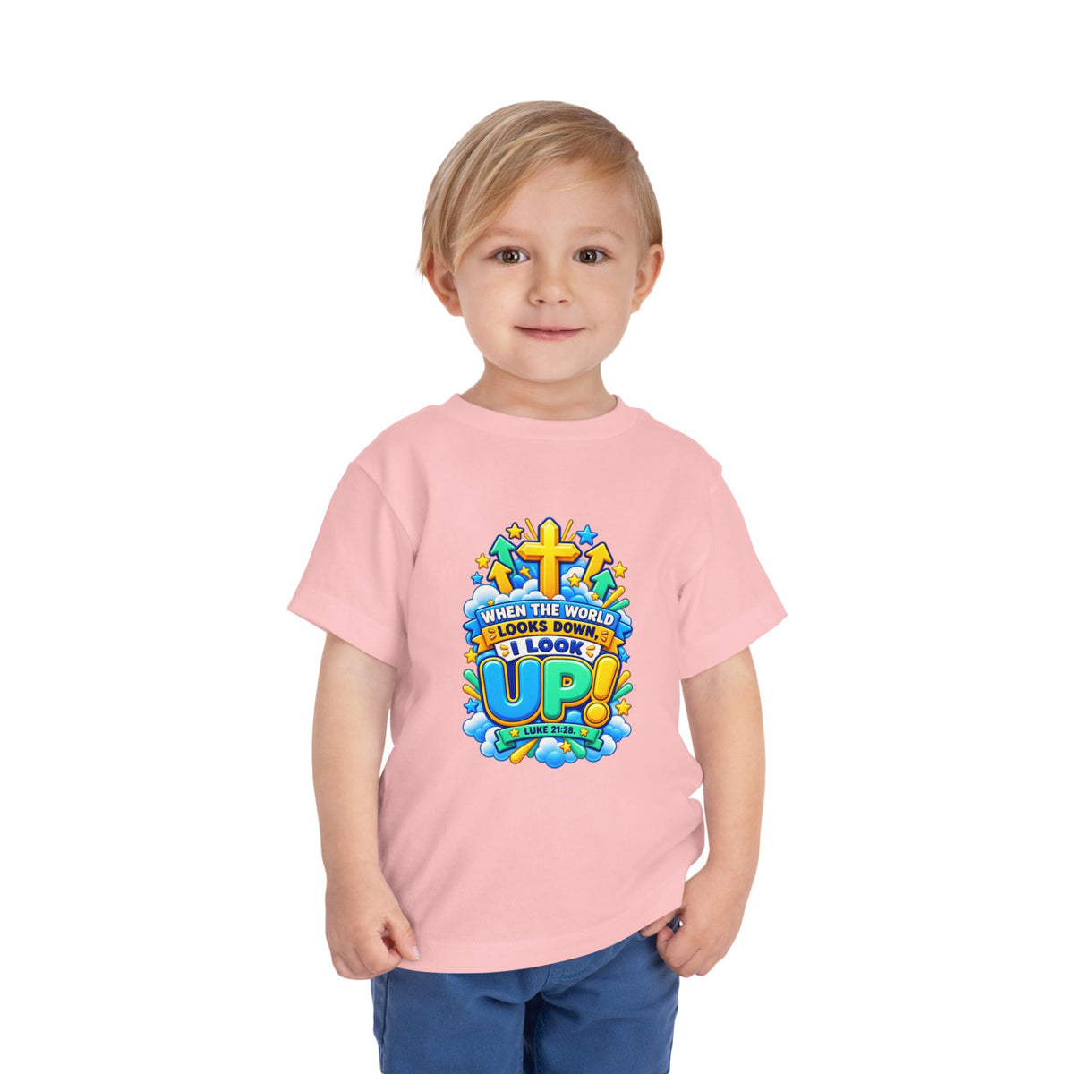 Toddler Tee — "When the World Looks Down, I Look Up"