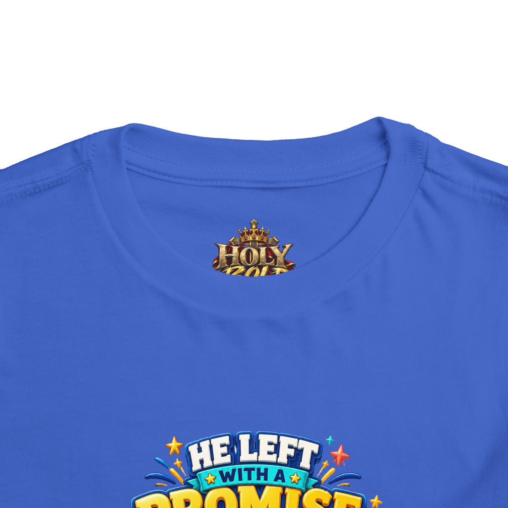 Toddler Tee — "He’s Coming Back"