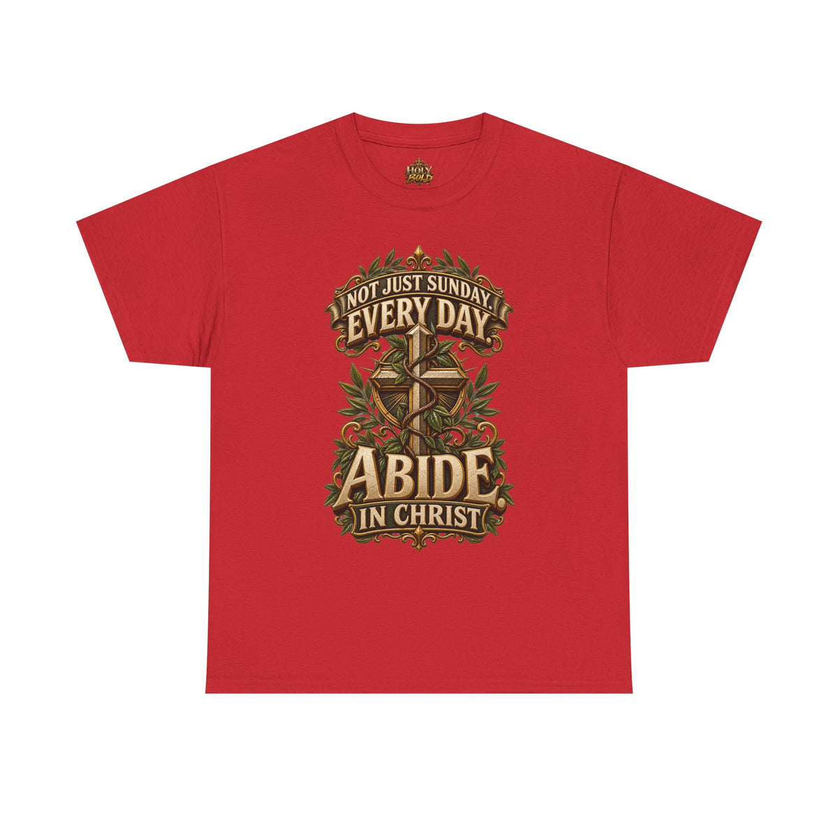 "Abide in Christ: Not Just Sunday Every Day"