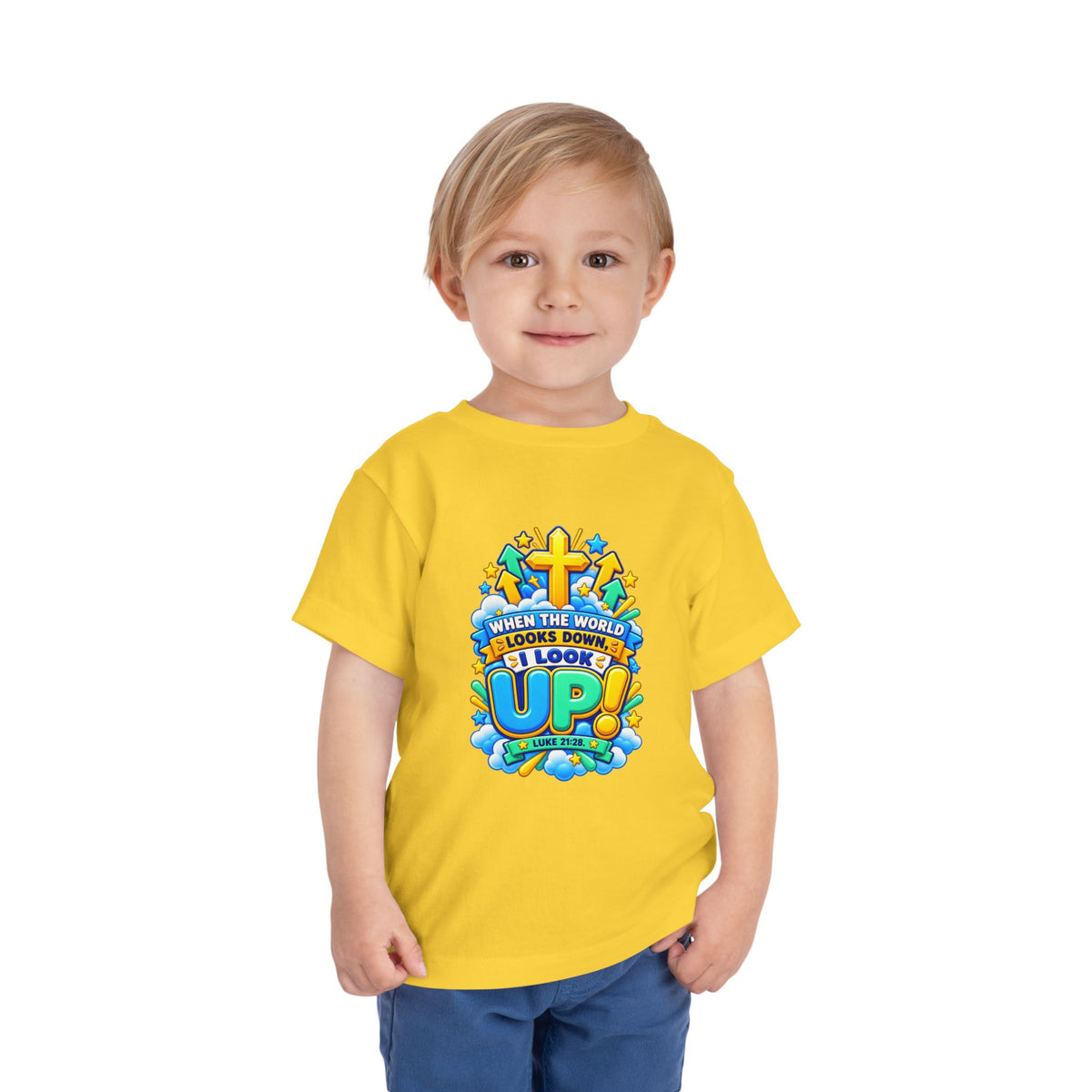 Toddler Tee — "When the World Looks Down, I Look Up"