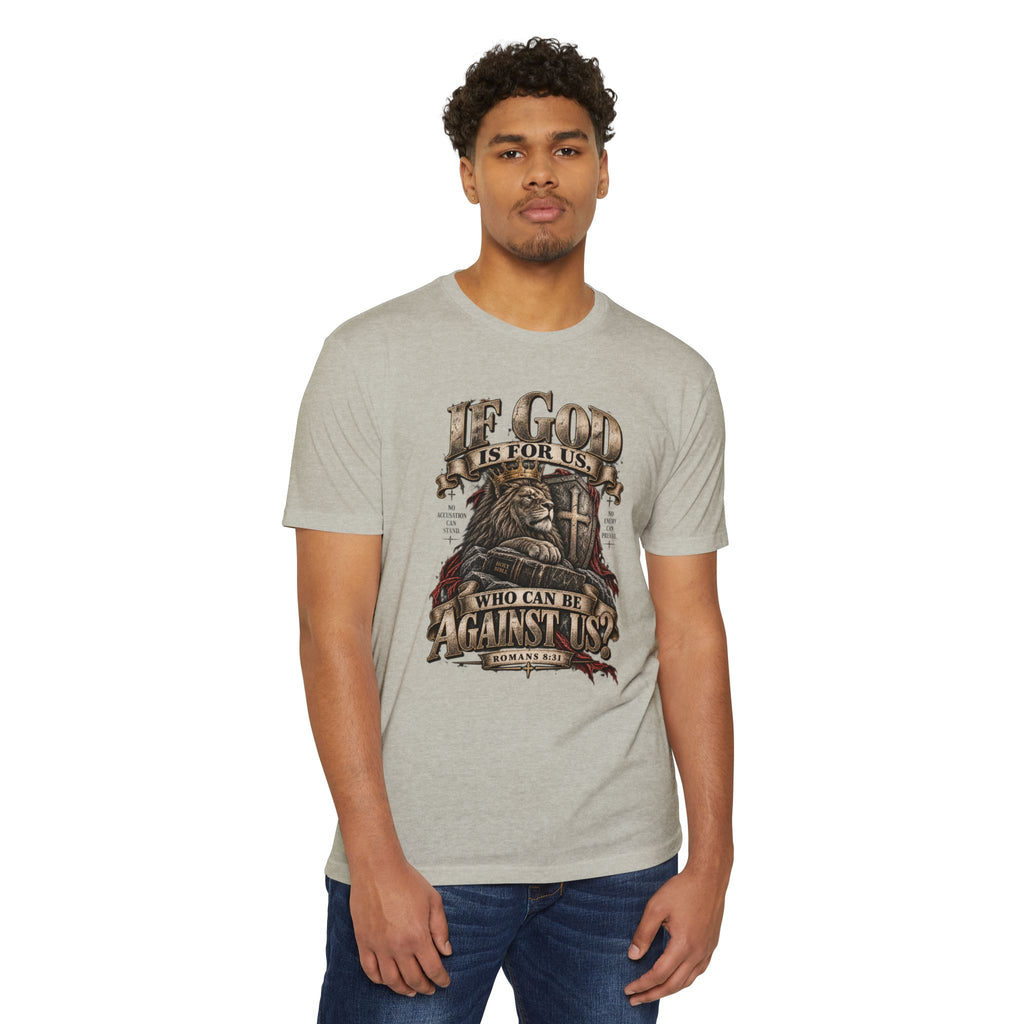 “If God Is For Us Who Can Be Against Us” Faith Graphic Tee