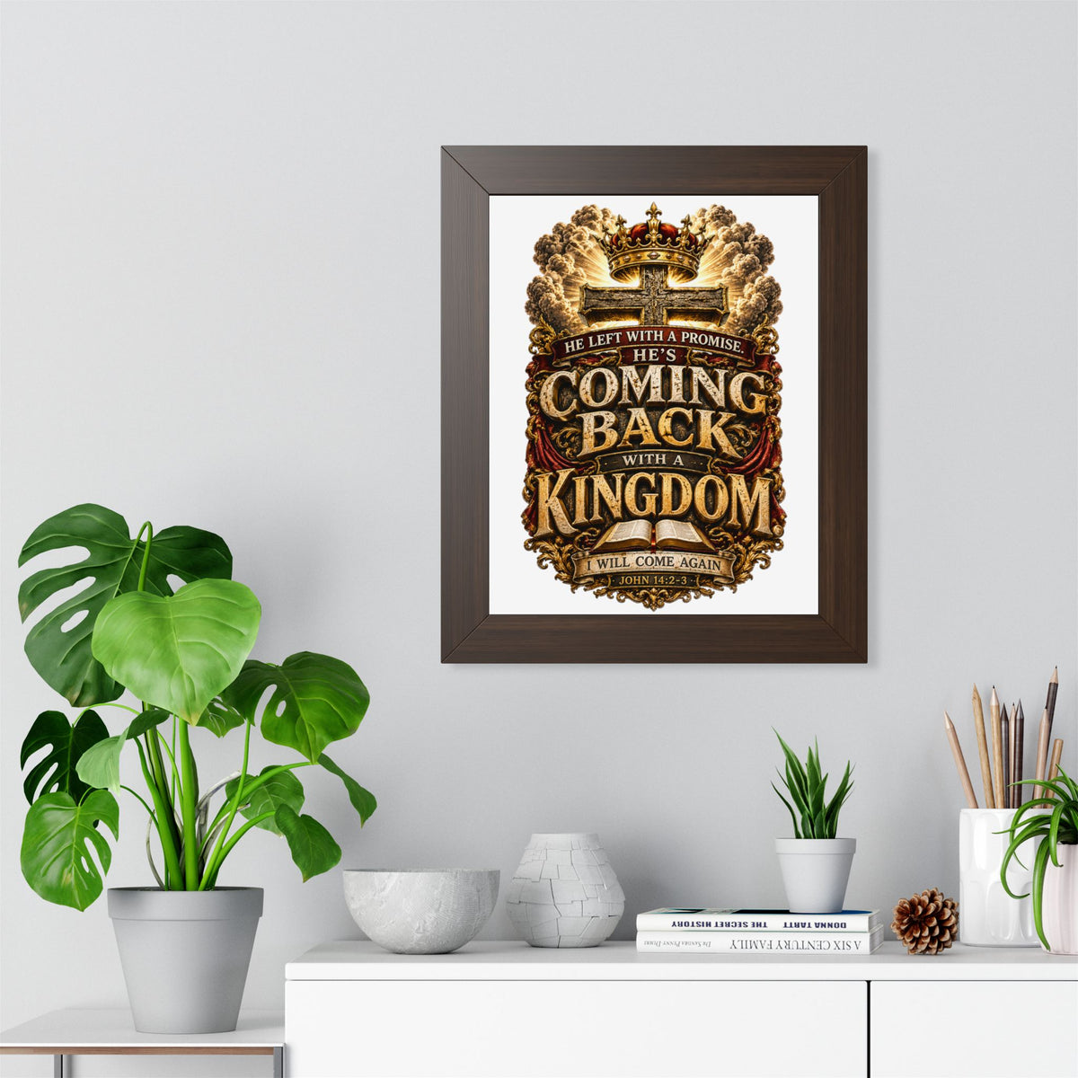 Framed Poster — "He’s Coming Back With a Kingdom" Christian Wall Art