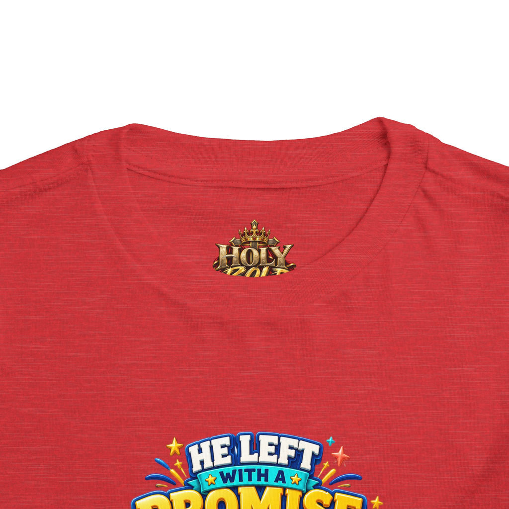 Toddler Tee — "He’s Coming Back"