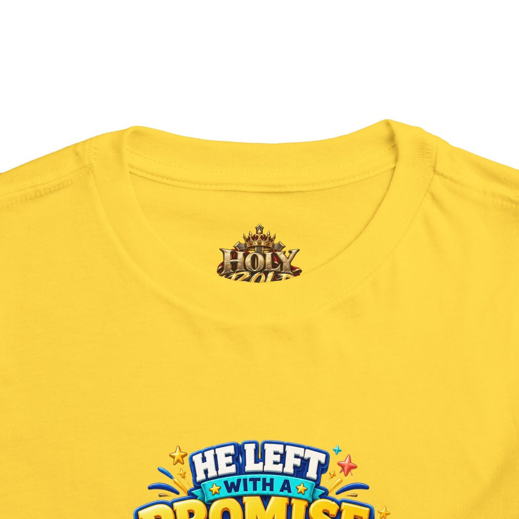 Toddler Tee — "He’s Coming Back"