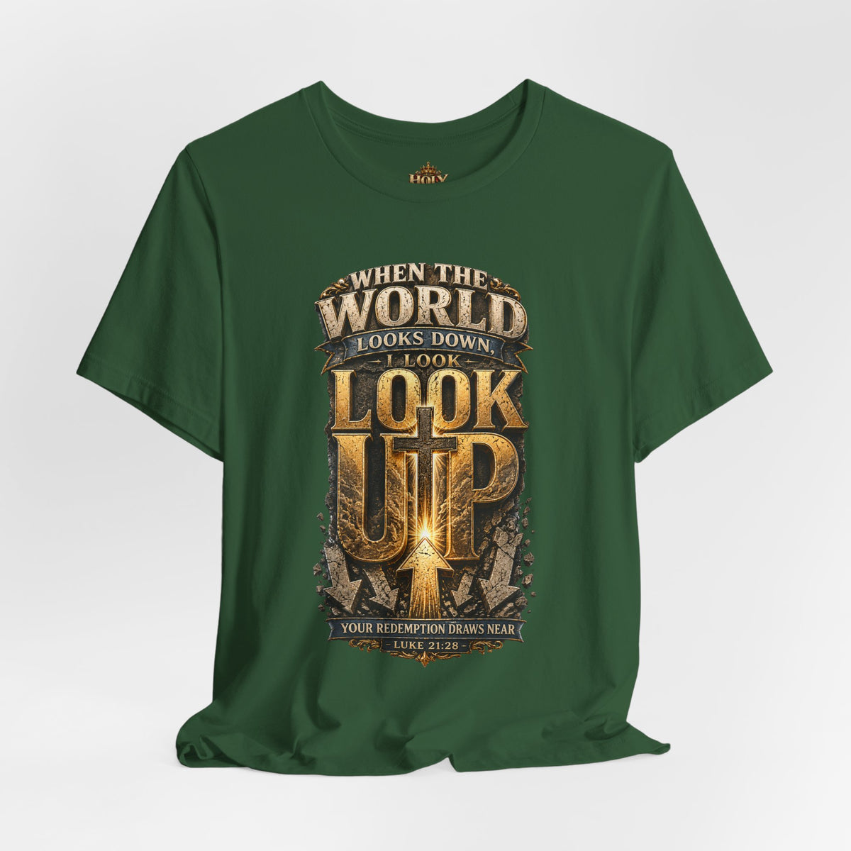 Look Up Tee — Inspirational Christian Graphic T‑Shirt (When the World Looks Down)