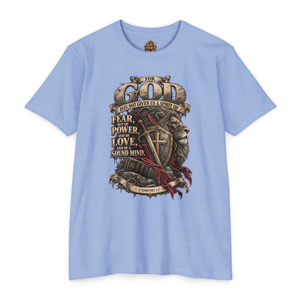 'For God Has Not Given Us a Spirit of Fear' Inspirational Tee