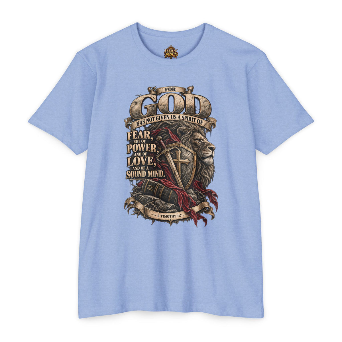 'For God Has Not Given Us a Spirit of Fear' Inspirational Tee