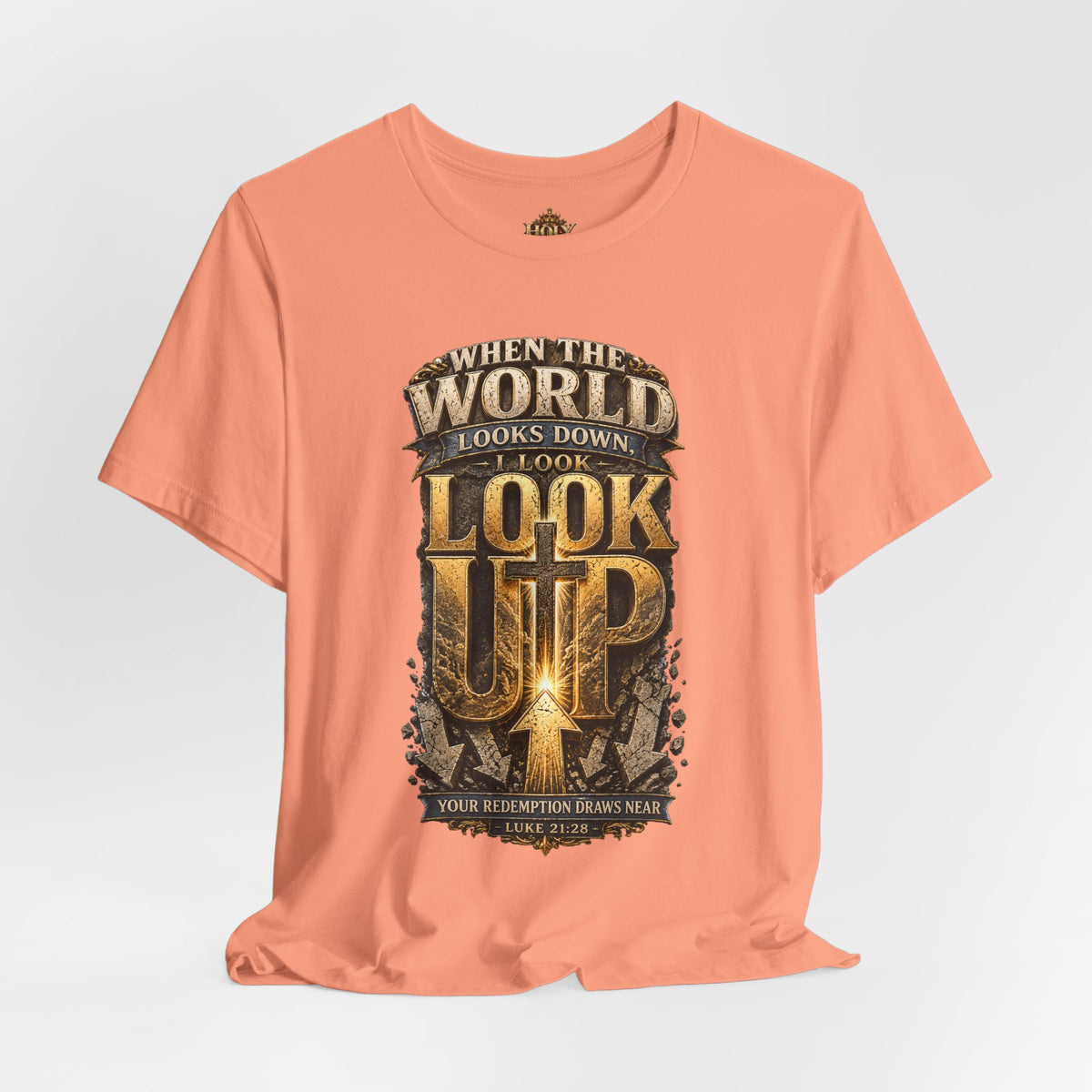 Look Up Tee — Inspirational Christian Graphic T‑Shirt (When the World Looks Down)