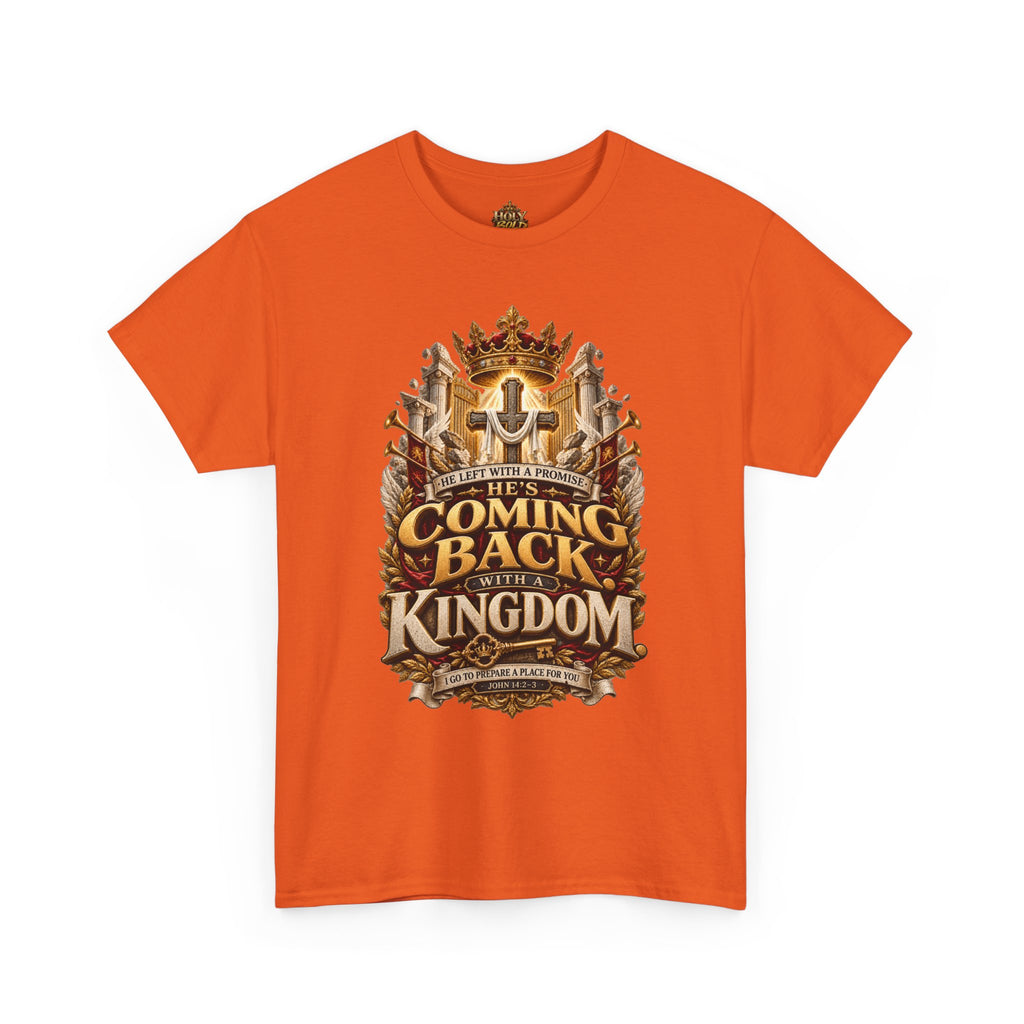 Kingdom Return Tee — "He's Coming Back"