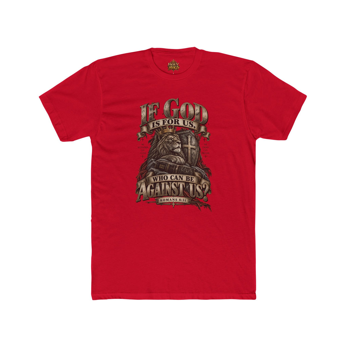 "If God Is For Us Who Can Be Against Us" Christian Faith Graphic Tee