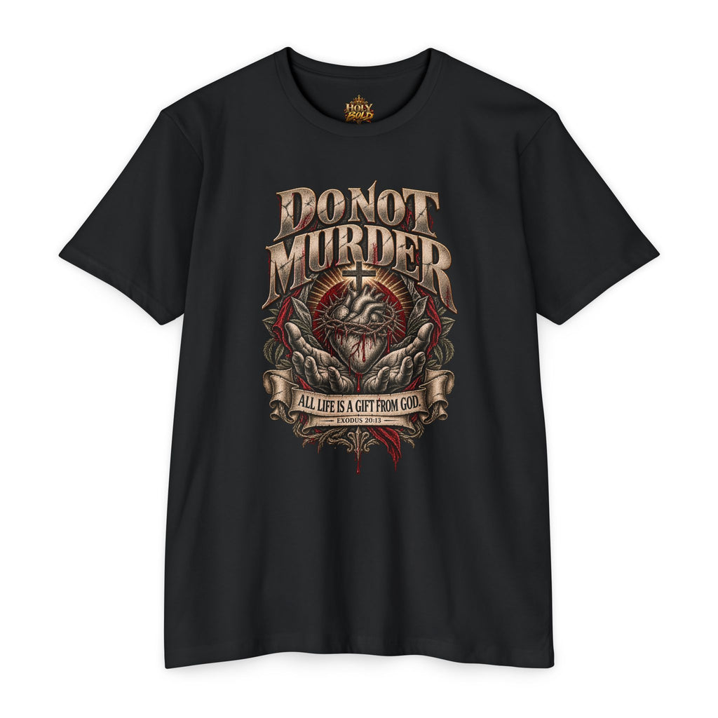 Do Not Murder Graphic T-Shirt — 'All Life Is a Gift From God' Vintage Religious Statement Tee