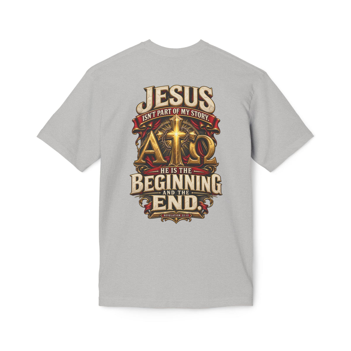 “Jesus Is the Beginning and the End” Graphic Tee