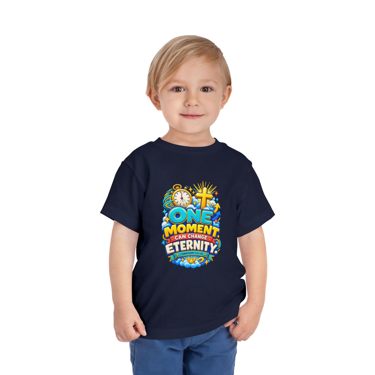 Toddler Tee — "One Moment Can Change Eternity"