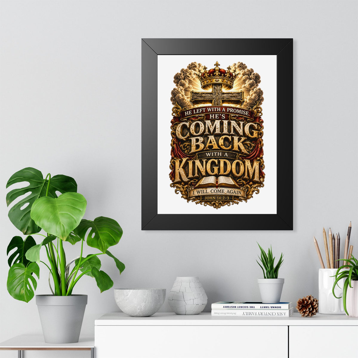 Framed Poster — "He’s Coming Back With a Kingdom" Christian Wall Art