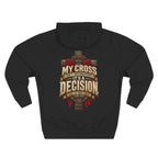 My Cross Isn’t Decoration, It’s a Decision - Graphic Pullover