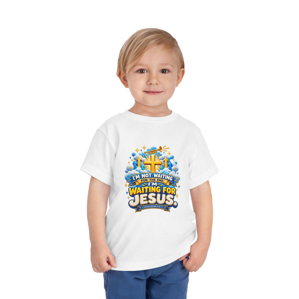 Toddler Tee - "I'm Not Waiting for the End, I'm Waiting for Jesus"
