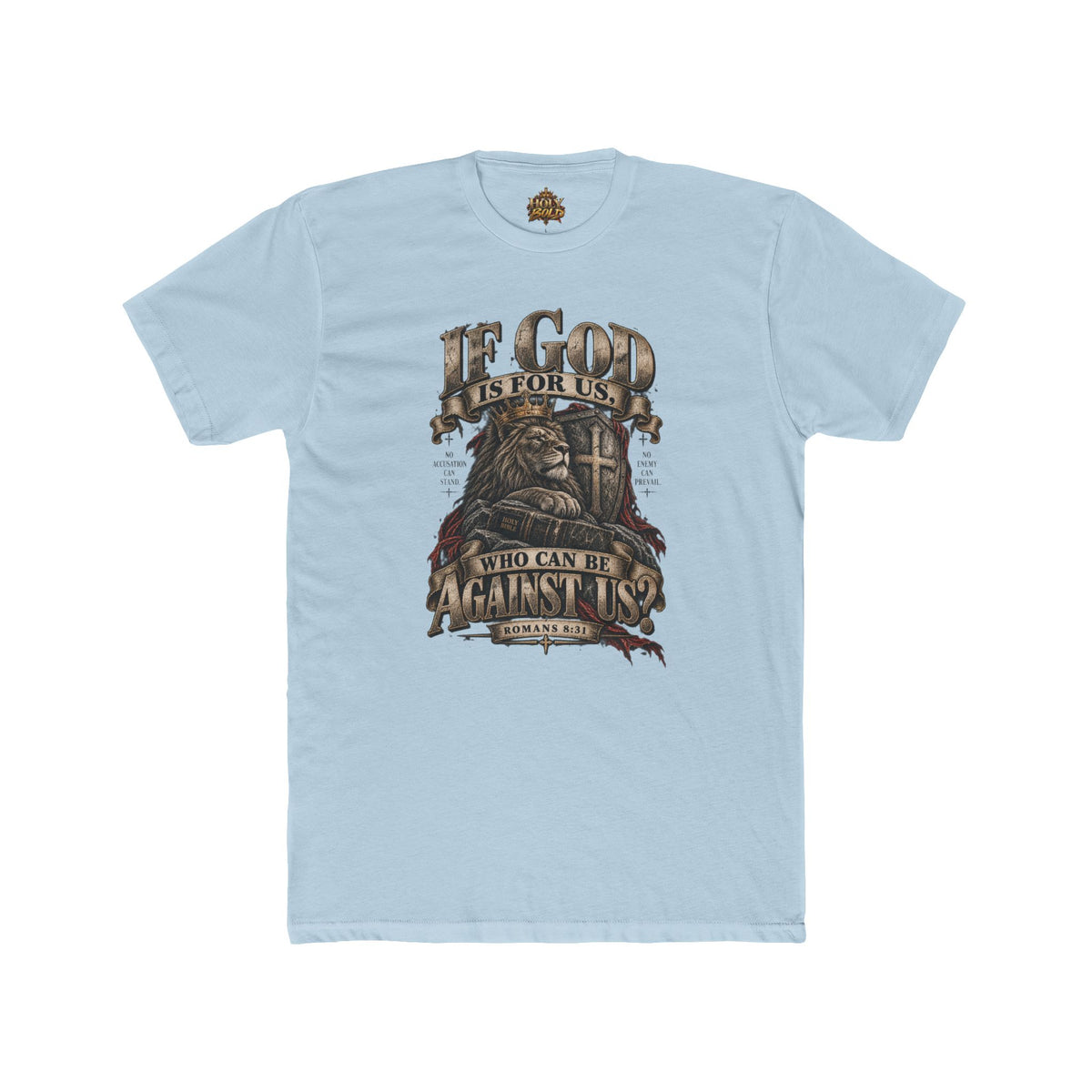 "If God Is For Us Who Can Be Against Us" Christian Faith Graphic Tee