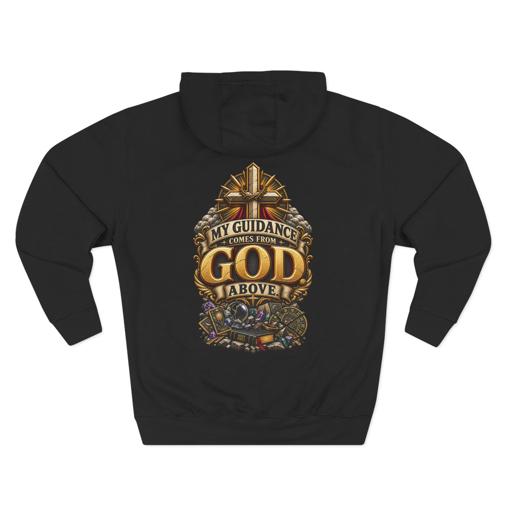 My Guidance Comes From God Above Graphic Hoodie
