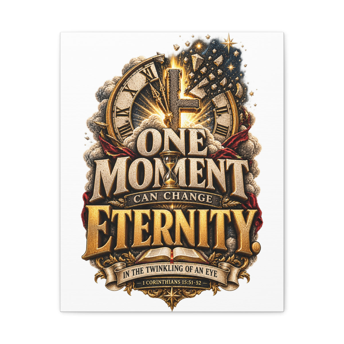One Moment Can Change Eternity Matte Canvas — Inspirational Christian Wall Art (Stretched)