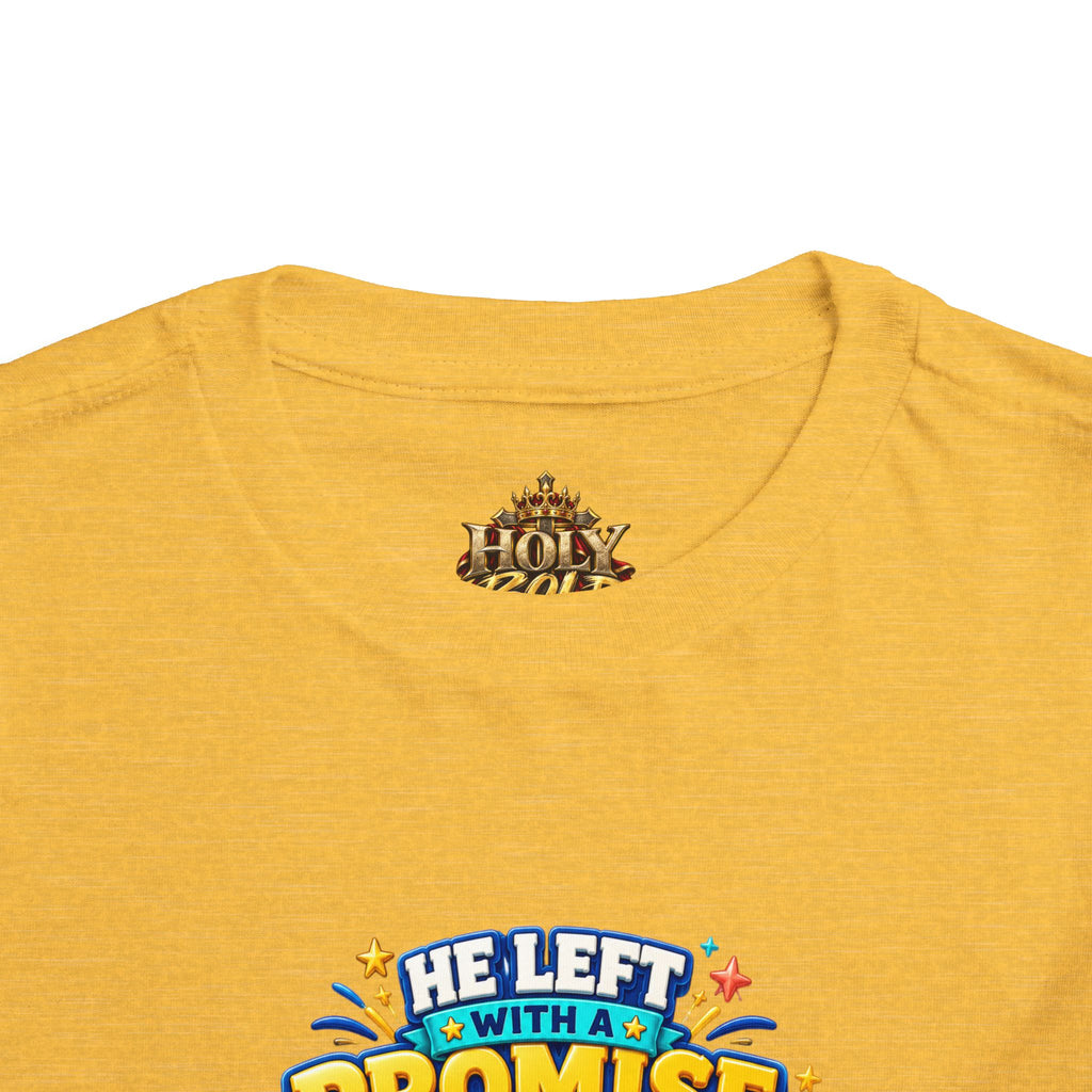 Toddler Tee — "He’s Coming Back"