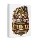 One Moment Can Change Eternity Matte Canvas — Inspirational Christian Wall Art (Stretched)