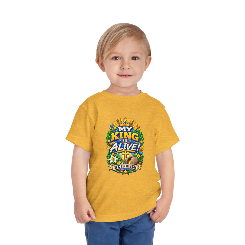 Toddler Tee — "My King Is Alive! He Is Risen"