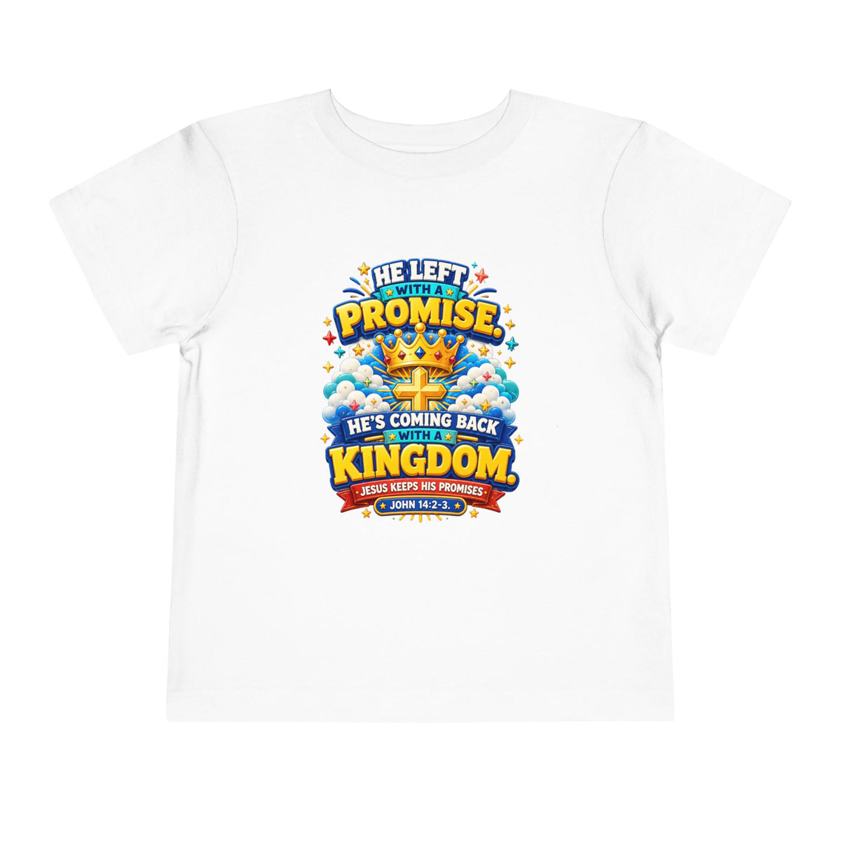 Toddler Tee — "He’s Coming Back"